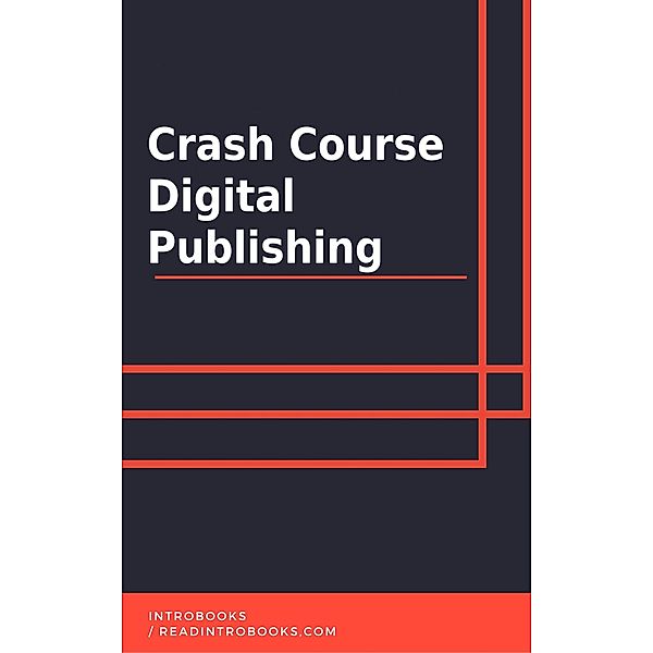 Crash Course Digital Publishing, IntroBooks Team