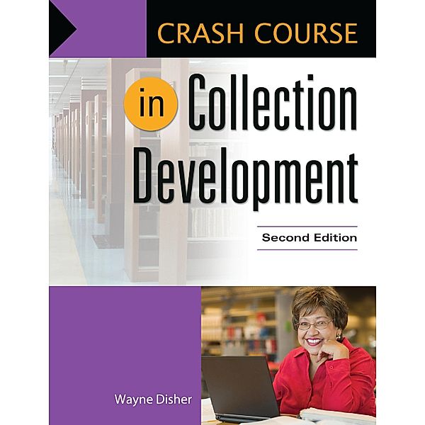 Crash Course in Collection Development, Wayne Disher