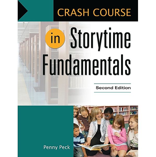 Crash Course in Storytime Fundamentals, Penny Peck