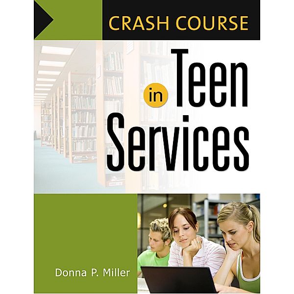 Crash Course in Teen Services, Donna P. Miller