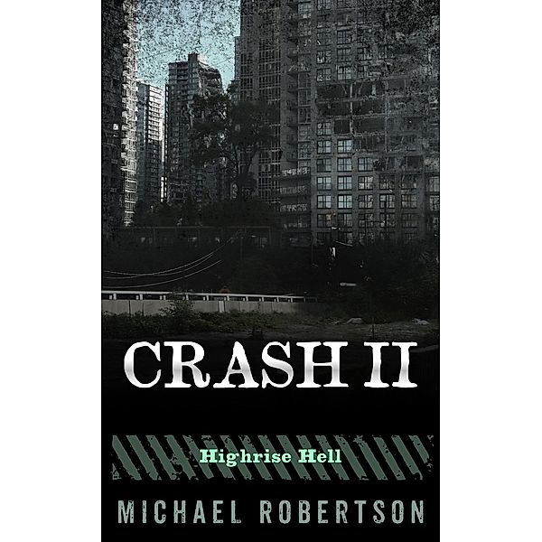 Crash II - Highrise Hell / Crash, Michael Robertson