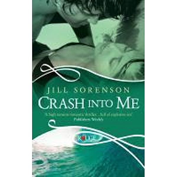 Crash into Me: A Rouge Romantic Suspense, Jill Sorenson