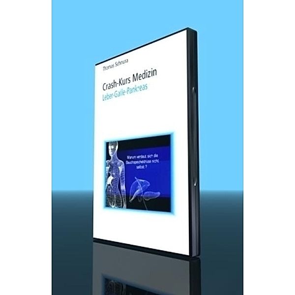 Crash-Kurs Medizin, Leber - Galle - Pankreas, 1 DVD, Thomas Schnura