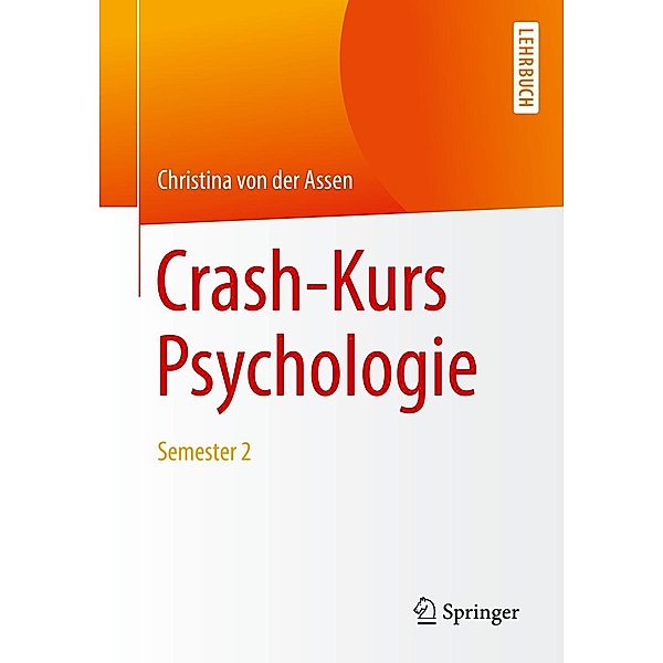Crash-Kurs Psychologie, Christina von der Assen