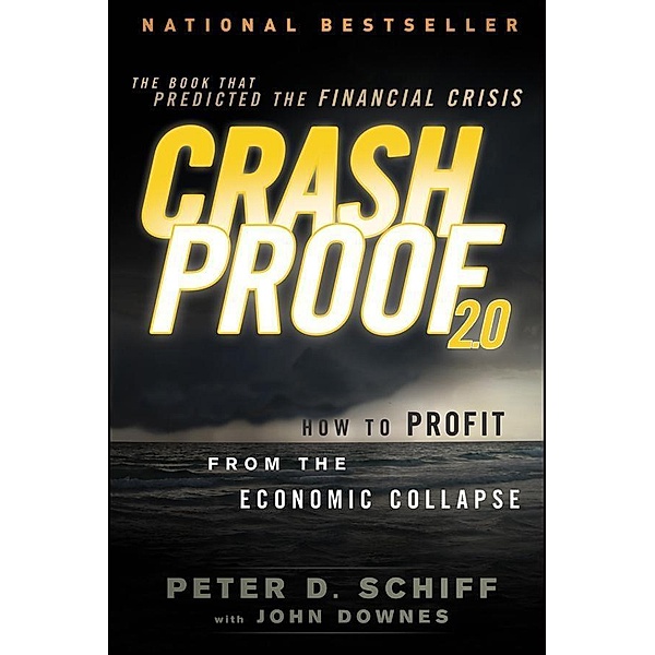 Crash Proof 2.0, Peter D. Schiff, John Downes