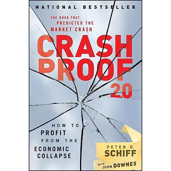 Crash Proof 2.0, Peter D. Schiff, John Downes