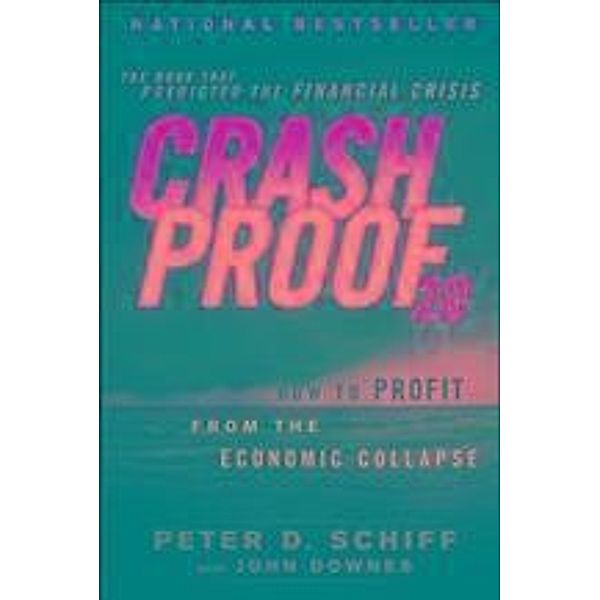 Crash Proof 2.0, Peter D. Schiff, John Downes