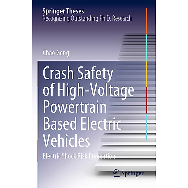Crash Safety of High-Voltage Powertrain Based Electric Vehicles, Chao Gong
