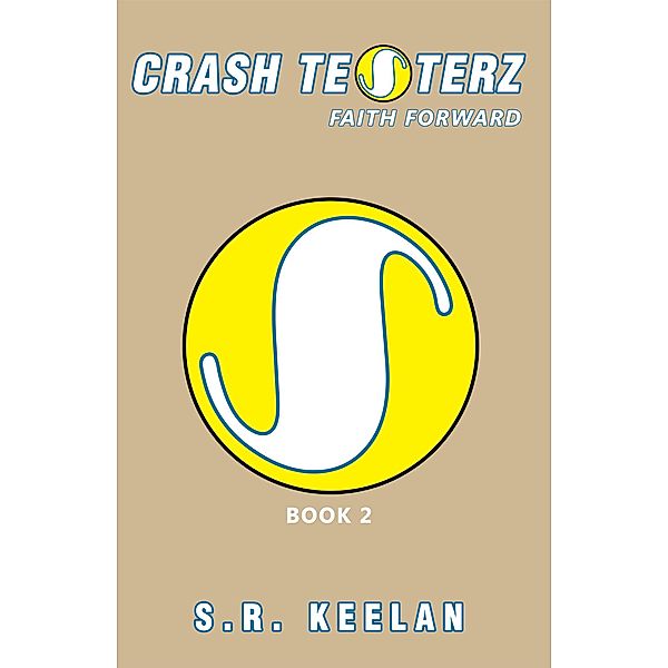 Crash Testerz, S. R. Keelan