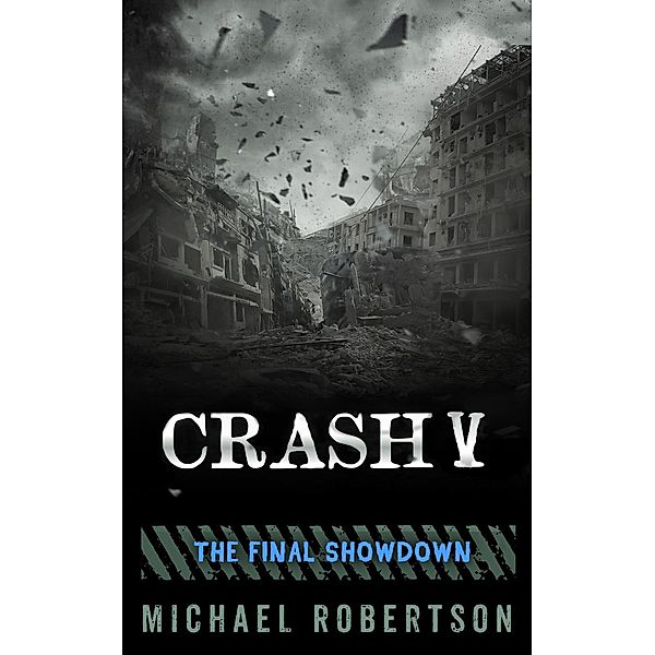Crash V, Michael Robertson