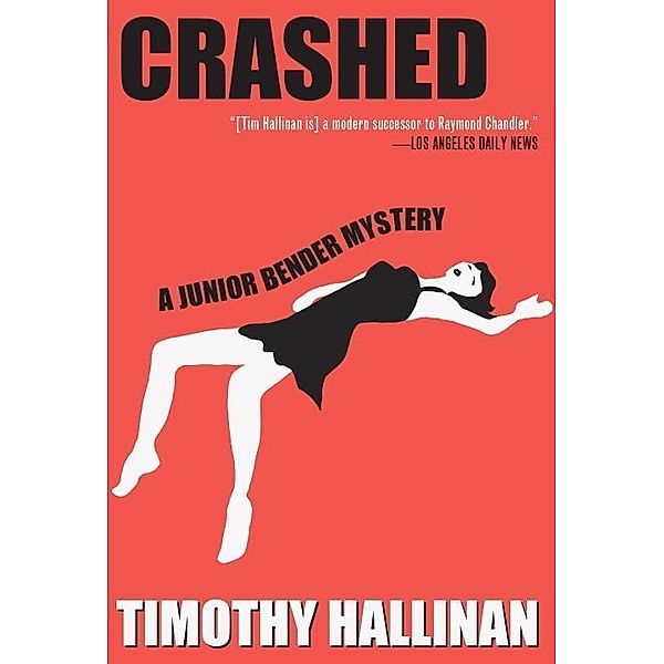 Crashed / A Junior Bender Mystery Bd.1, Timothy Hallinan