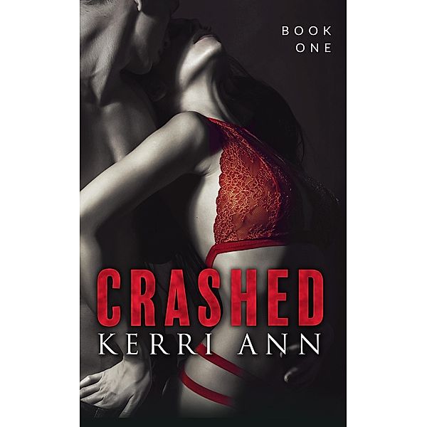 Crashed / Crashed, Kerri Ann