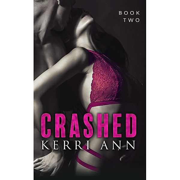 Crashed / Crashed, Kerri Ann