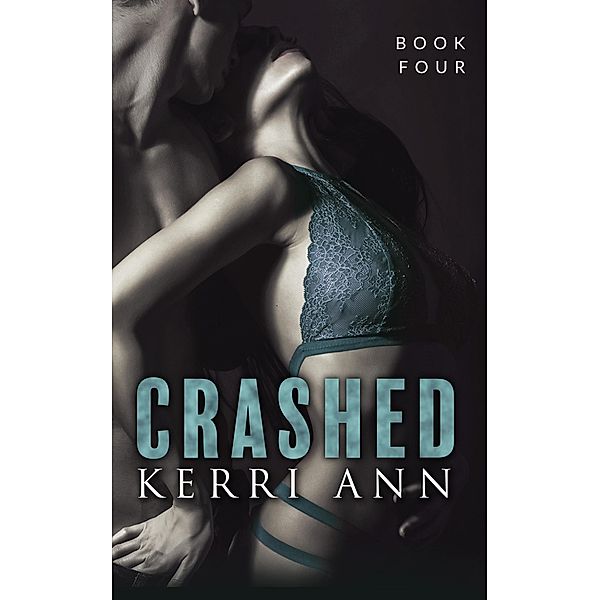 Crashed / Crashed, Kerri Ann