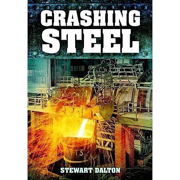 Crashing Steel, Stewart Dalton