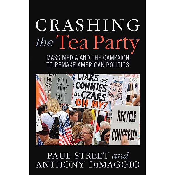 Crashing the Tea Party, Paul Street, Anthony R. Dimaggio