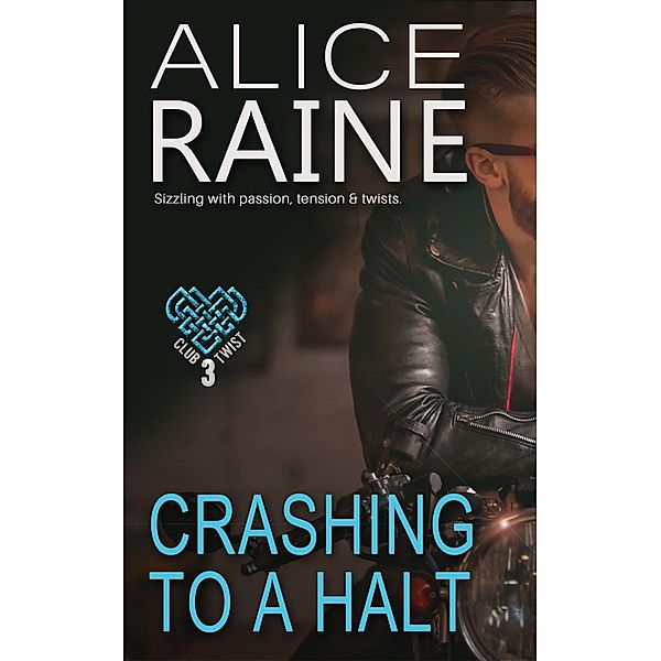 Crashing To A Halt / Club Twist Bd.3, Alice Raine