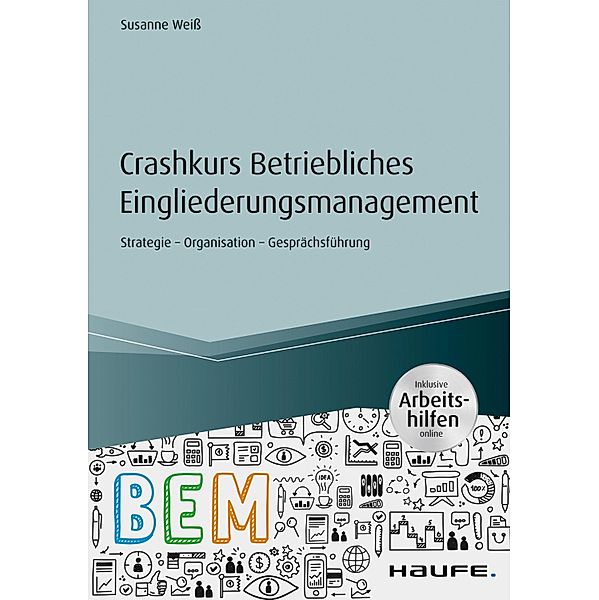 Crashkurs Betriebliches Eingliederungsmanagement / Haufe Fachbuch, Susanne Weiß