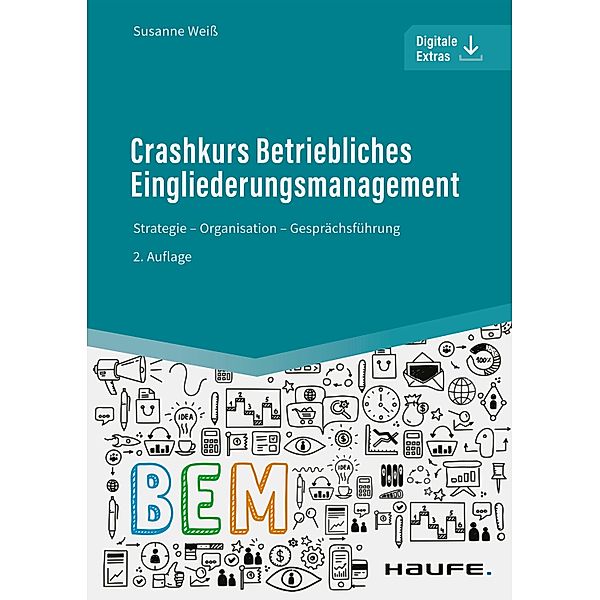 Crashkurs Betriebliches Eingliederungsmanagement / Haufe Fachbuch, Susanne Weiss