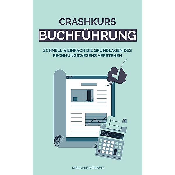 Crashkurs Buchführung, Melanie Völker