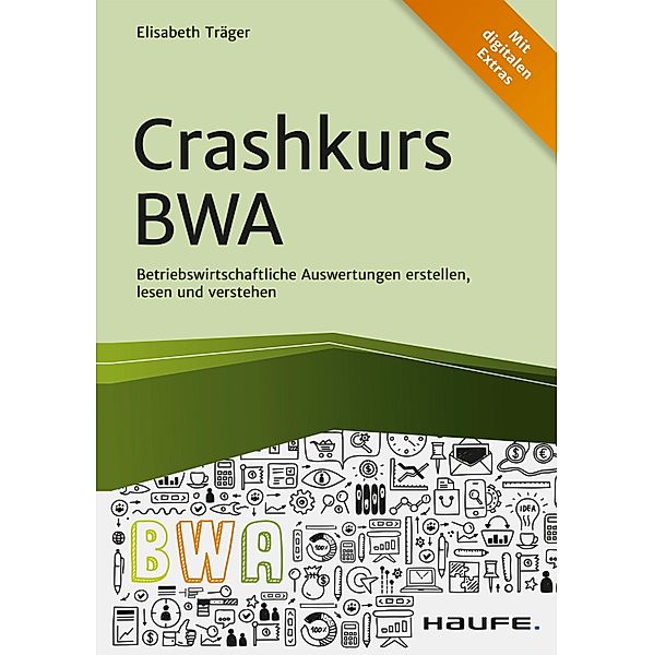 Crashkurs BWA / Haufe Fachbuch, Elisabeth Träger