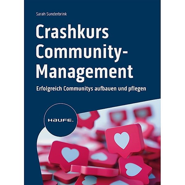 Crashkurs Community-Management / Haufe Fachbuch, Sarah Sunderbrink