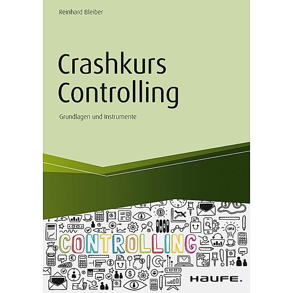 Crashkurs Controlling / Haufe Fachbuch, Reinhard Bleiber