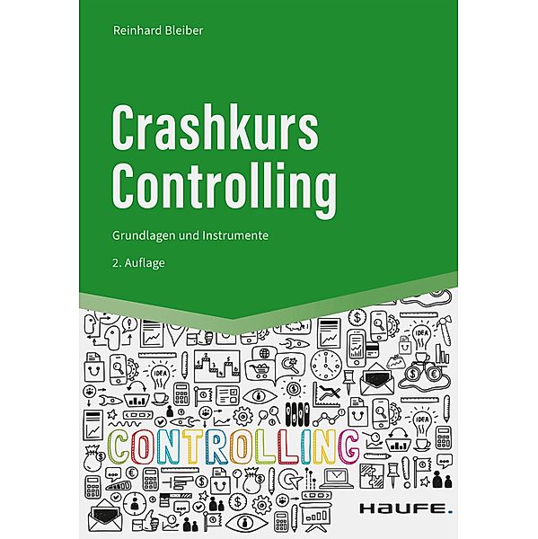 Crashkurs Controlling / Haufe Fachbuch, Reinhard Bleiber