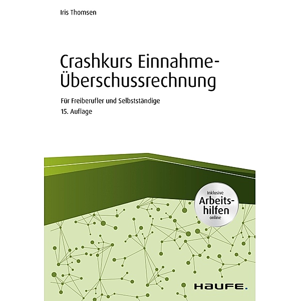 Crashkurs Einnahme-Überschussrechnung / Haufe Fachbuch, Iris Thomsen