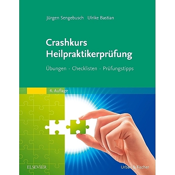 Crashkurs Heilpraktikerprüfung, Jürgen Sengebusch, Ulrike Bastian