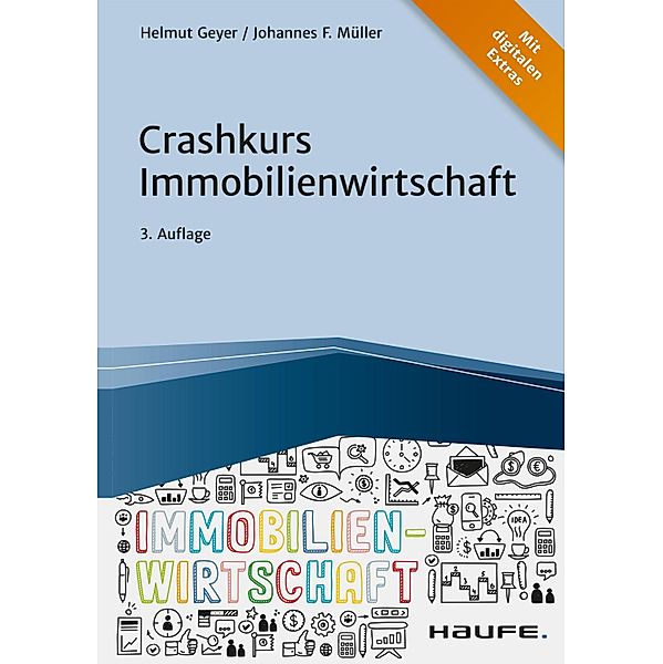 Crashkurs Immobilienwirtschaft / Haufe Fachbuch, Helmut Geyer, Johannes F. Müller