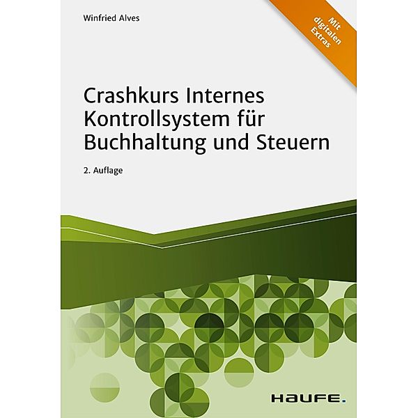 Crashkurs Internes Kontrollsystem für Buchhaltung und Steuern / Haufe Fachbuch, Winfried Alves