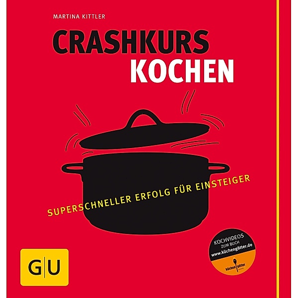 Crashkurs Kochen / GU Kochen & Verwöhnen Grundkochbücher, Martina Kittler