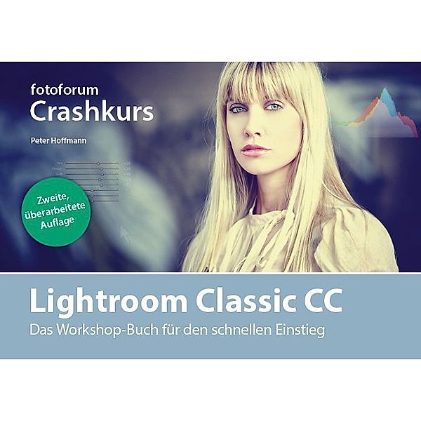 Crashkurs Lightroom Classic CC, Peter Hoffmann