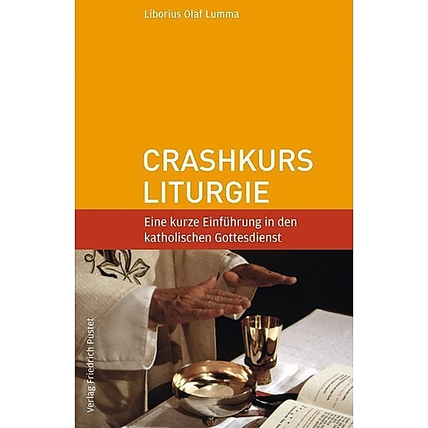 Crashkurs Liturgie, Liborius O. Lumma