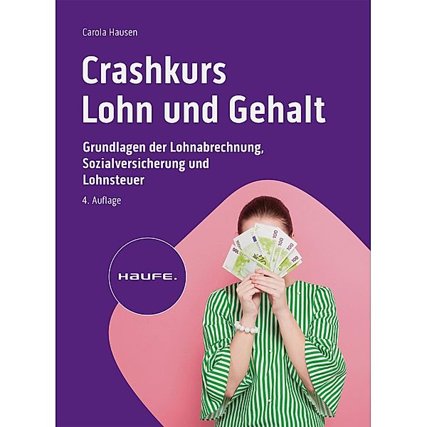 Crashkurs Lohn und Gehalt / Haufe Fachbuch, Carola Hausen