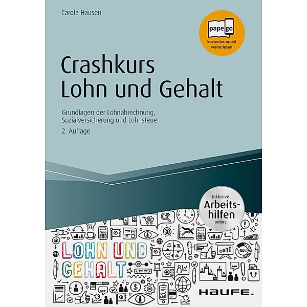 Crashkurs Lohn und Gehalt - inkl. Arbeitshilfen online / Haufe Fachbuch, Carola Hausen