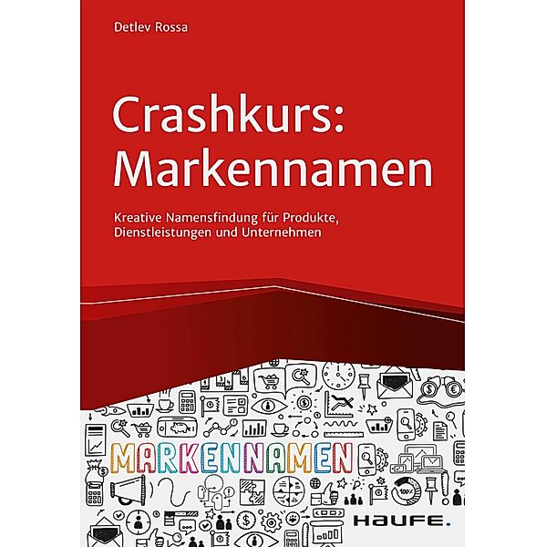 Crashkurs Markennamen / Haufe Fachbuch, Detlev Rossa