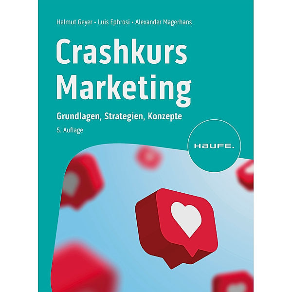 Crashkurs Marketing, Helmut Geyer, Alexander Magerhans, Luis Ephrosi