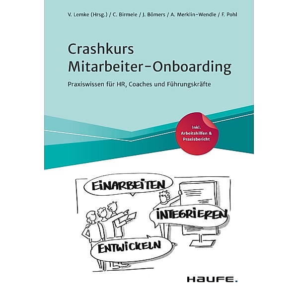 Crashkurs Mitarbeiter-Onboarding, Catrin Birmele, Janika Bömers, Veit Lemke, Anja Merklin-Wendle, Felix Pohl