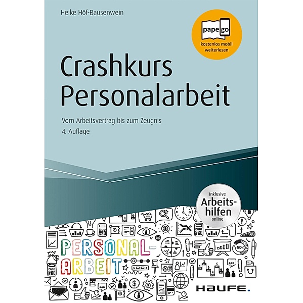 Crashkurs Personalarbeit - inkl. Arbeitshilfen online / Haufe Fachbuch, Heike Höf-Bausenwein
