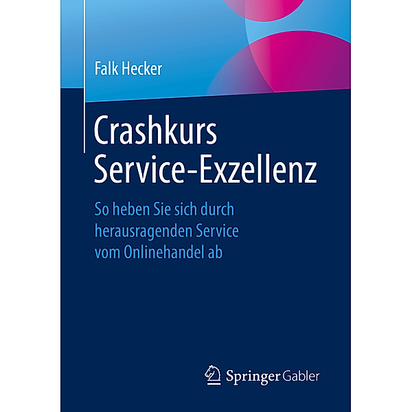 Crashkurs Service-Exzellenz, Falk Hecker