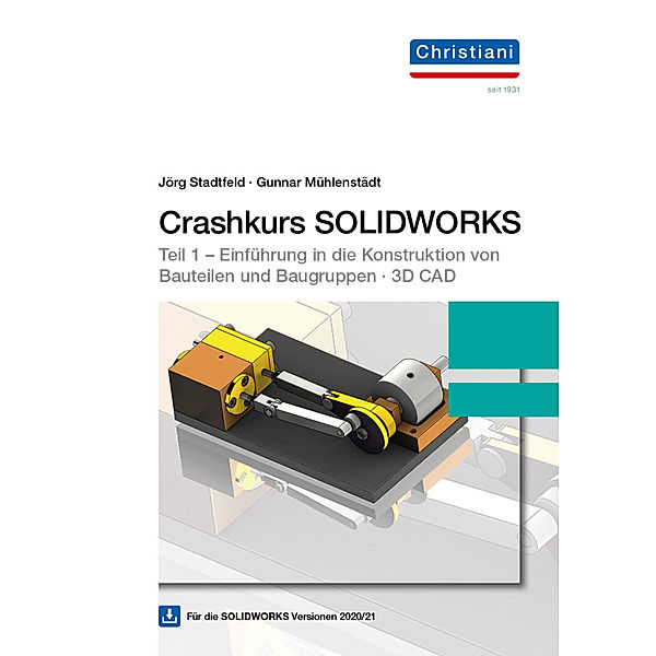 Crashkurs SOLIDWORKS mit DVD-ROM, m. 1 DVD-ROM, Gunnar Mühlenstädt