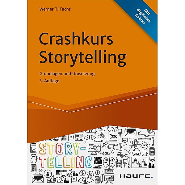 Crashkurs Storytelling / Haufe Fachbuch, Werner T. Fuchs