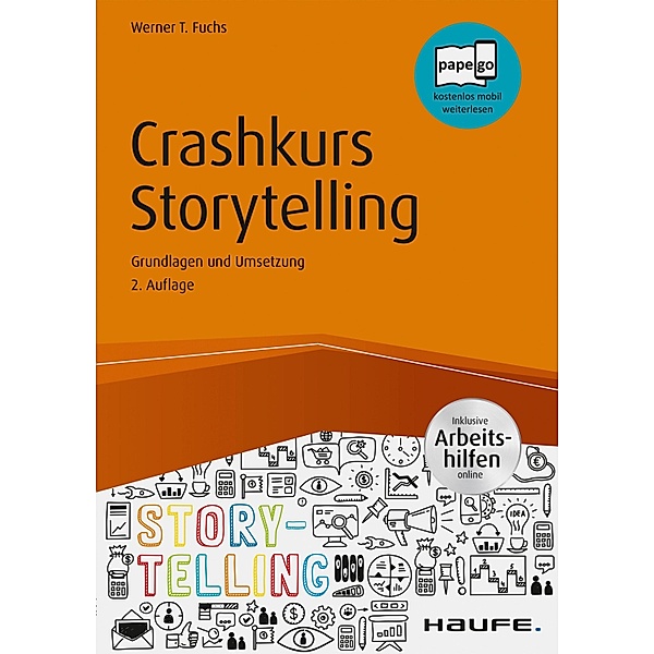 Crashkurs Storytelling - inkl. Arbeitshilfen online / Haufe Fachbuch, Werner T. Fuchs