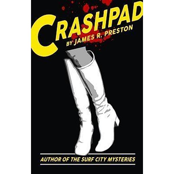 Crashpad / Rendrag Publishing, James R Preston