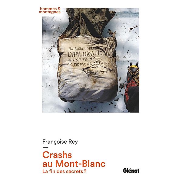 Crashs au Mont-Blanc / Hommes et montagnes, Françoise Rey