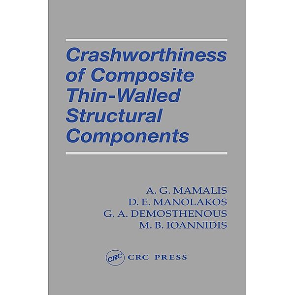Crashworthiness of Composite Thin-Walled Structures, A. G. Mamalis, D. E. Manolakos, G. A. Demosthenous, M. B. Ioannidis
