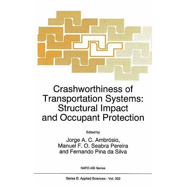 Crashworthiness of Transportation Systems: Structural Impact and Occupant Protection / NATO Science Series E: Bd.332