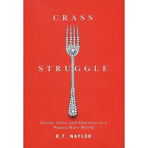 Crass Struggle, R. T. Naylor